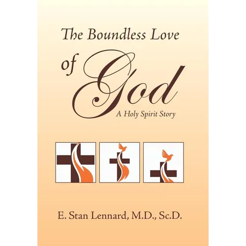 The Boundless Love of God: A Holy Spirit Story