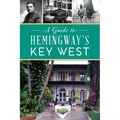 A Guide to Hemingway's Key West