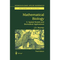 Mathematical Biology II: Spatial Models and Biomedical Applications