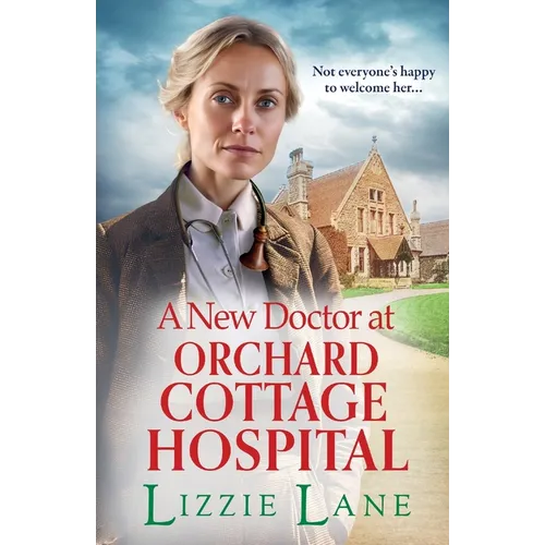 A New Doctor at Orchard Cottage Hospital