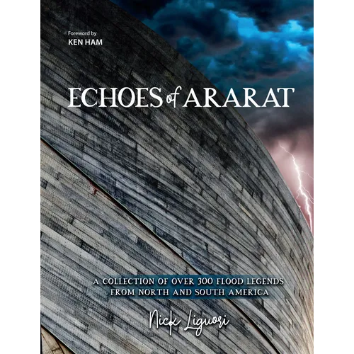 Echoes of Ararat: A Collection of Over 300 Flood Legends from North and South America