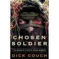 Chosen Soldier: The Making of a Special Forces Warrior