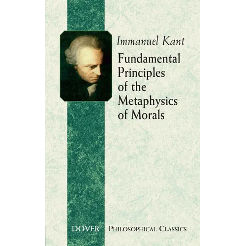 Fundamental Principles of the Metaphysics of Morals