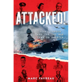 Attacked!: Pearl Harbor and the Day War Came to America