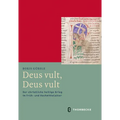 Deus Vult, Deus Vult: Der Christliche Heilige Krieg Im Fruh- Und Hochmittelalter