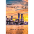 Essays in Interactionist Sociology