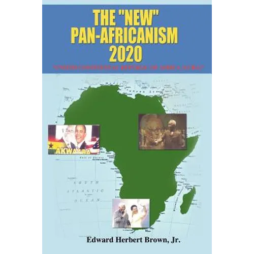 The "New" Pan-Africanism - 2020: "United Continental Republic of Africa (UCRA)"