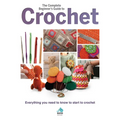 The Complete Beginners Guide to Crochet