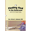 Finding God in the Bathroom: Enter the Throne Room
