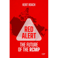 Red Alert: The Future of the Rcmp