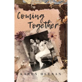 Coming Together: A Novel of Philadelphia and Beyond
