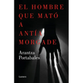 El Hombre Que Mató a Antía Morgade / The Man Who Killed Antía Morgade