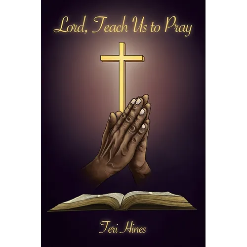 Lord, Teach Us to Pray