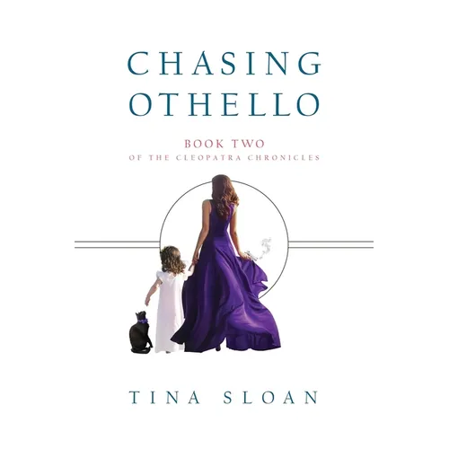 Chasing Othello: Book 2 of The Cleopatra Chronicles