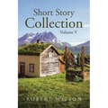 Short Story Collection: Volume V