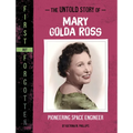 The Untold Story of Mary Golda Ross: Pioneering Space Engineer