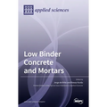 Low Binder Concrete and Mortars