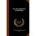 Iron Ores of Missouri and Michigan