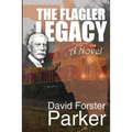 The Flagler Legacy