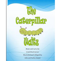 The Caterpillar Waltz
