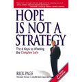 Hope Is Not a Strategy: The 6 Keys to Winning the Complex Sale