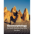 Geomorphology: An Earth Science Overview