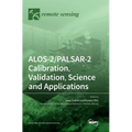 ALOS-2/PALSAR-2 Calibration, Validation, Science and Applications