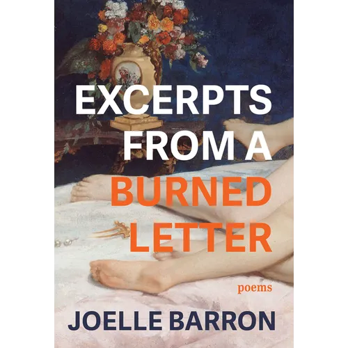 Excerpts from a Burned Letter: Poems