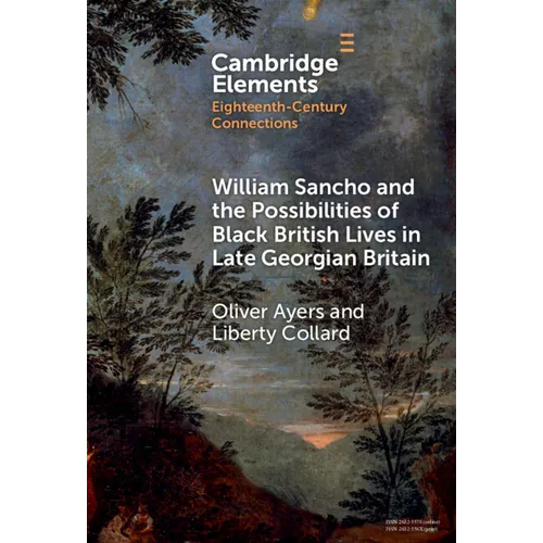 William Sancho and the Possibilities of Black British Lives in Late Georgian Britain