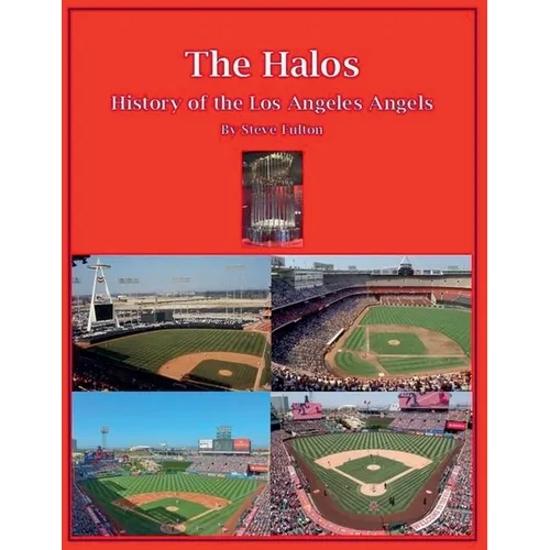 The Halos! History of the Los Angeles Angels