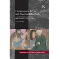 Dreams and Lives in Ottoman Istanbul: A Seventeenth-Century Biographer's Perspective