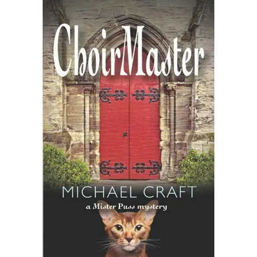 ChoirMaster: A Mister Puss Mystery