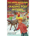 The Happy Hollisters and the Trading Post Mystery: HARDCOVER Special Edition