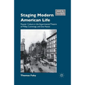 Staging Modern American Life: Popular Culture in the Experimental Theatre of Millay, Cummings, and Dos Passos
