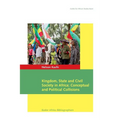 Kingdom, State and Civil Society in Africa: Conceptual and Political Collisions