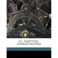 A.I. Gert S En, Kharakteristika