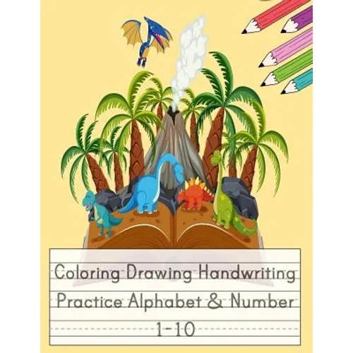 Coloring Drawing Handwriting Practice Alphabet & Number: Workbook For Preschoolers Pre K, Kindergarten and Kids Ages 3-5 Drawing And Writing With Cute