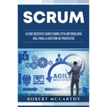 Scrum: Lo que necesita saber sobre esta metodología ágil para la gestión de proyectos