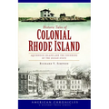 Historic Tales of Colonial Rhode Island: Aquidneck Island and the Founding of the Ocean State