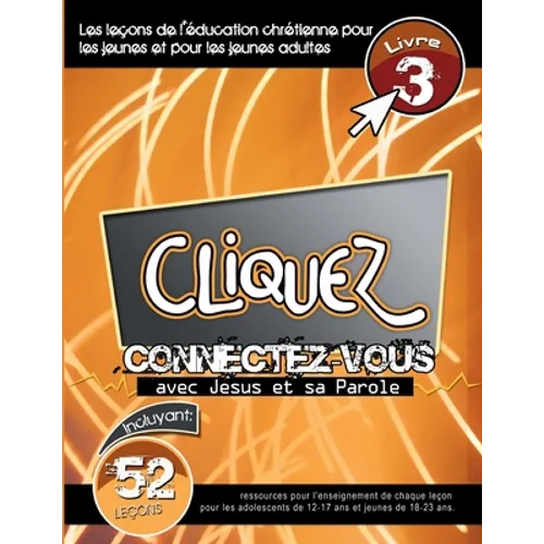 Cliquez - Connectez-Vous Avec Jésus et Sa Parole, #3