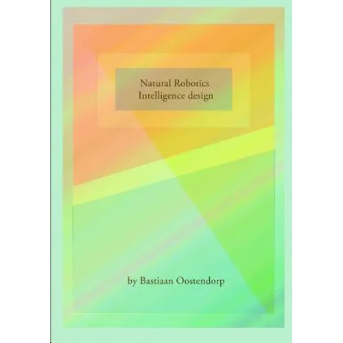 Natural robotics & Intelligence design