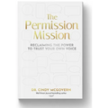 The Permission Mission: Reclaiming the Power to Trust Your Own Voice