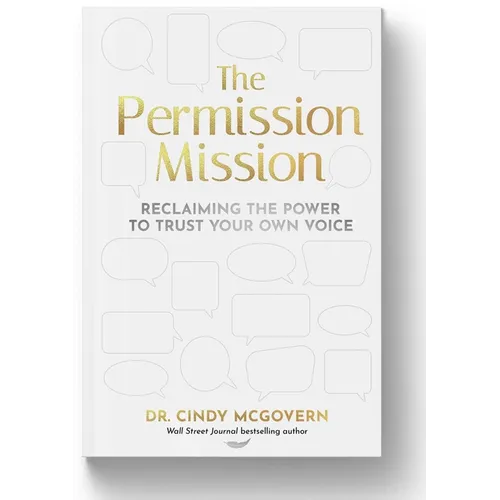 The Permission Mission: Reclaiming the Power to Trust Your Own Voice