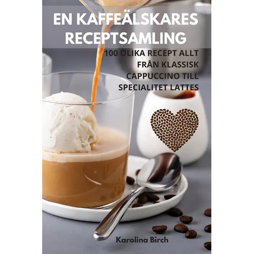 En Kaffeälskares Receptsamling