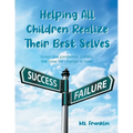 Helping Children Realize Their Best Selves: Given the pandemic pitfalls, the time for change is now!