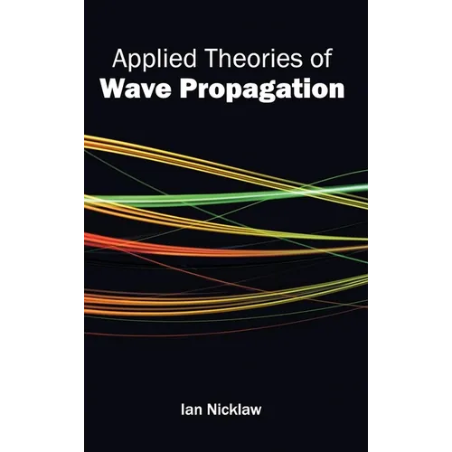 Applied Theories of Wave Propagation