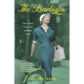 The Barbizon: The Hotel That Set Women Free