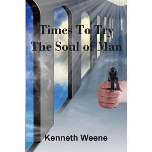 Times To Try The Soul Of Man