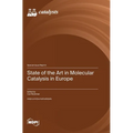 State of the Art in Molecular Catalysis in Europe