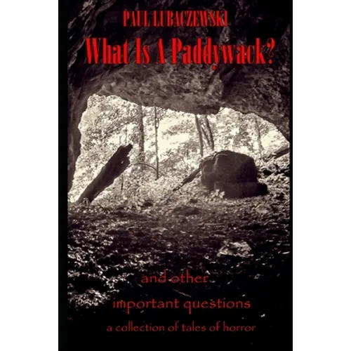 What is a Paddywack?: and other important questions